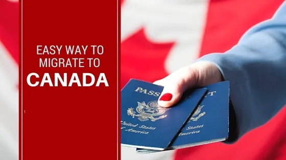 EASY WAYS TO MIGRATE TO CANADA